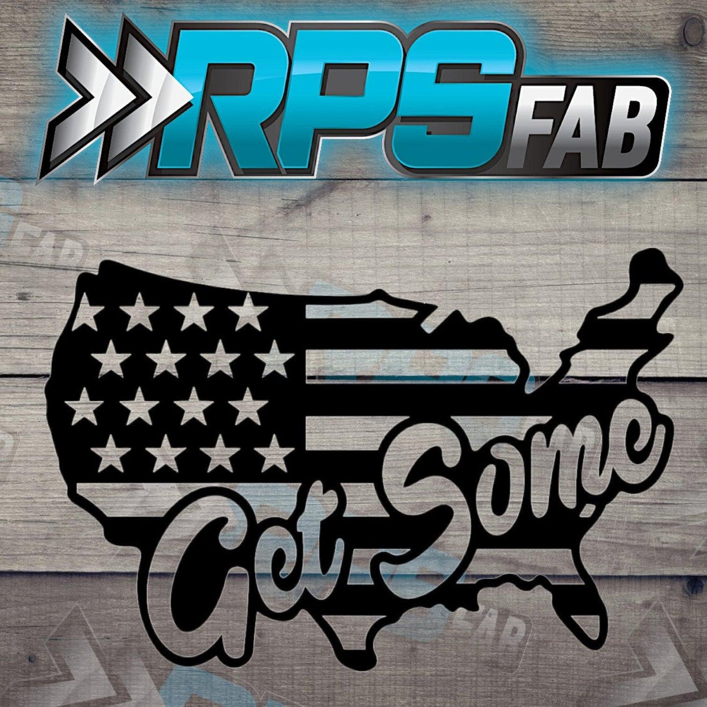 Get Some Flag Map Sign - RPS Fab