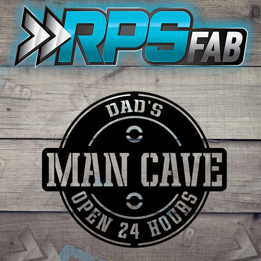 Dad's ManCave Metal Sign - RPS Fab