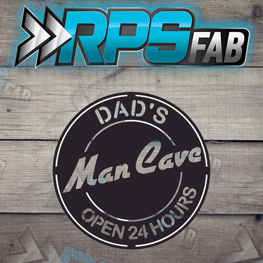 Dad's ManCave Metal Sign V2 - RPS Fab