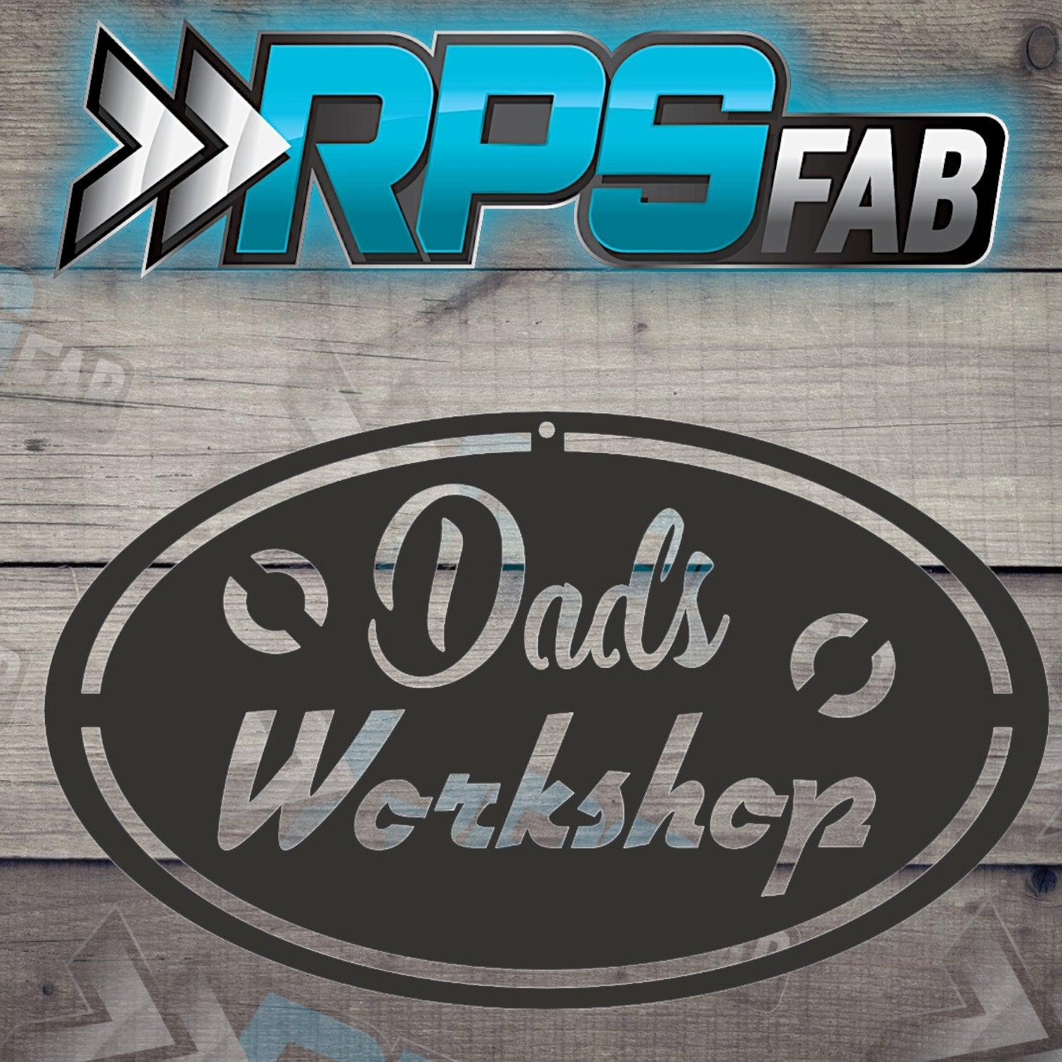 Dads Workshop Metal Sign V3 - RPS Fab