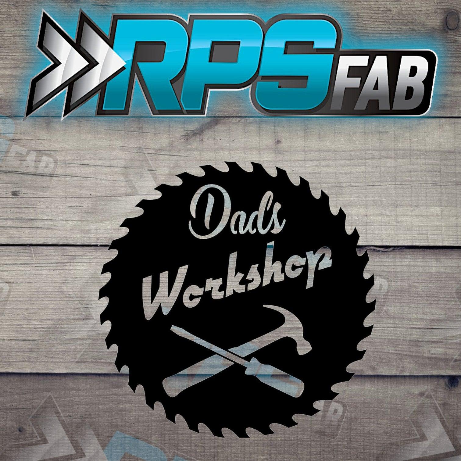 Dads Workshop Metal Sign V4 - RPS Fab