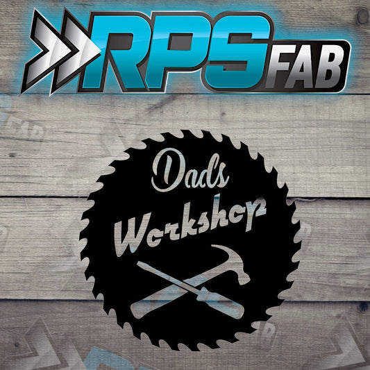 Dads Workshop Metal Sign V4 - RPS Fab