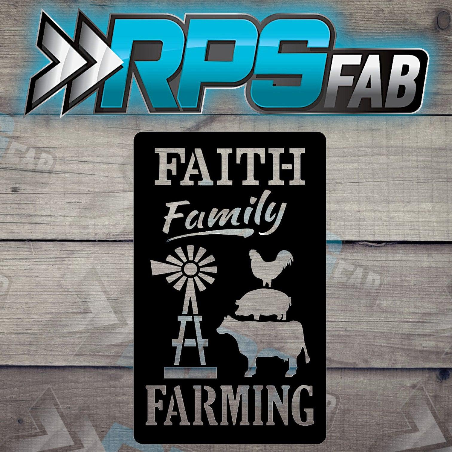 Faith Family Farming Metal Sign - RPS Fab