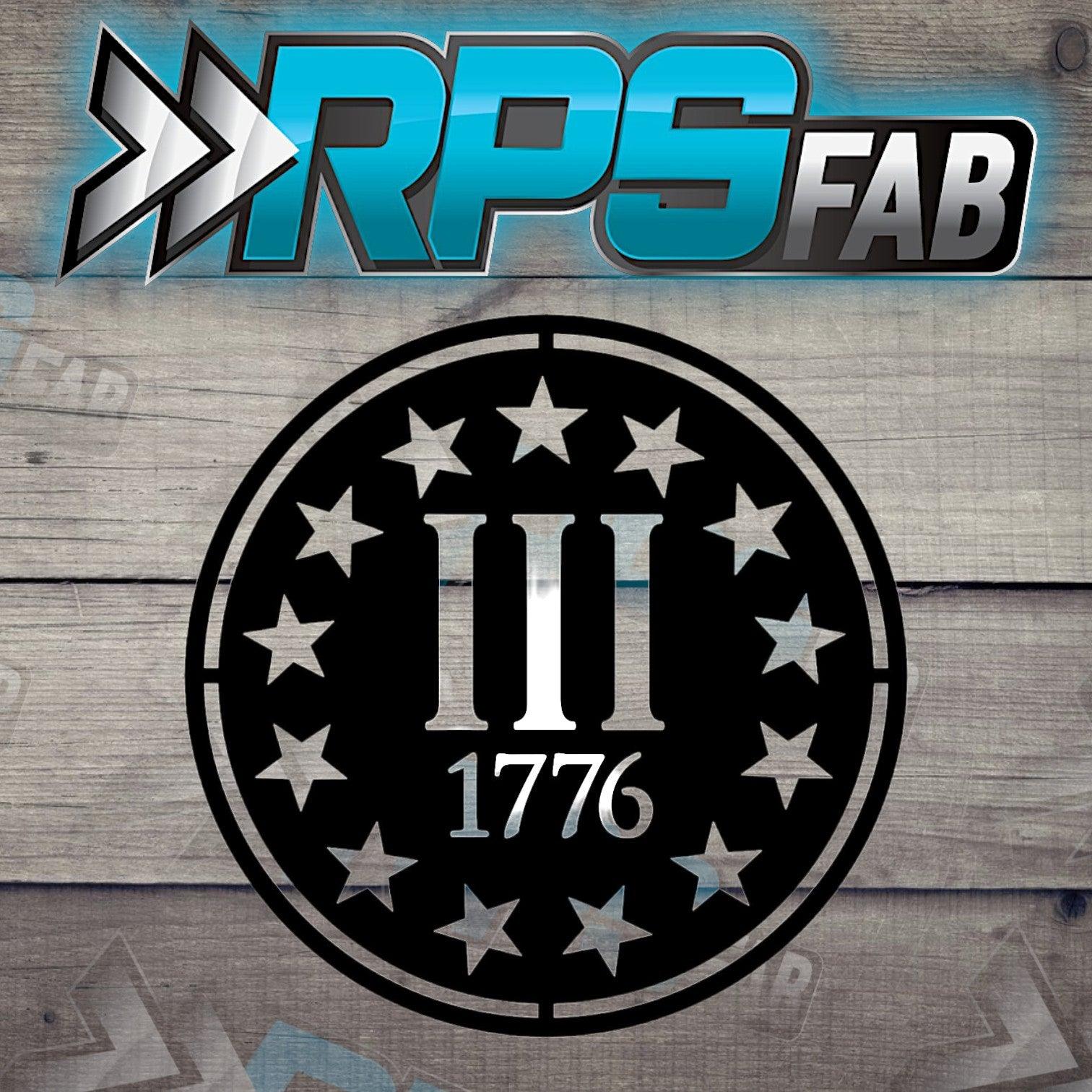 Revolutionary Spirit Metal Art Sign: "III 1776" Edition - RPS Fab