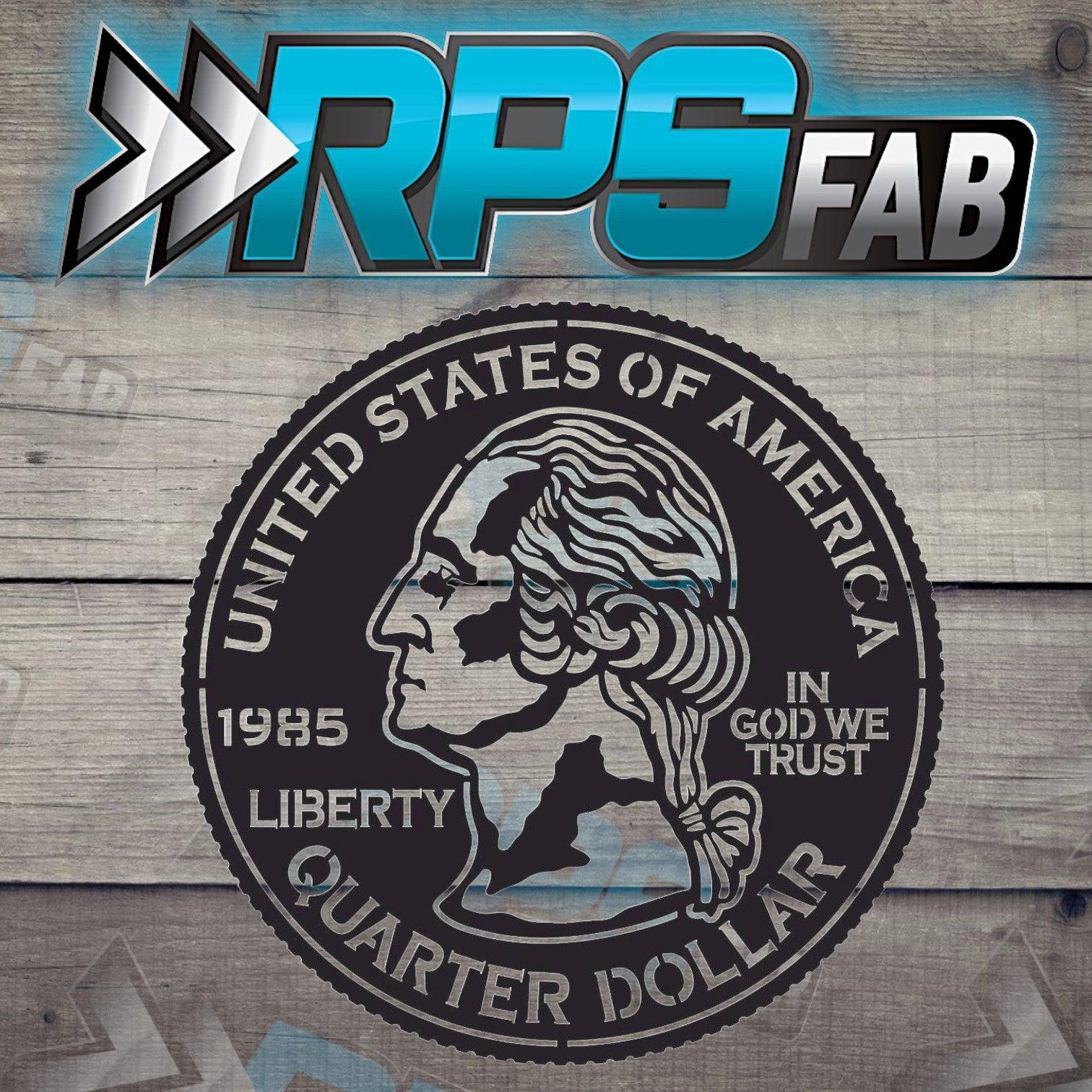 Vintage 1985 Quarter Dollar Metal Art Sign - RPS Fab